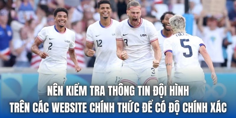 Nên kiểm tra thông tin đội hình trên các website chính thức để có độ chính xác