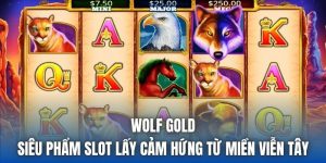 Wolf Gold - Siêu Phẩm Slot Lấy Cảm Hứng Từ Miền Viễn Tây